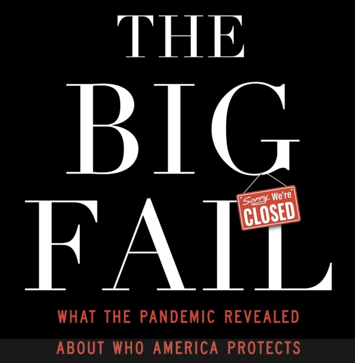 Government Failures During Coronavirus Pandemic Were Even Worse Than Mainstream Media Types Feel Safe Saying: Book Review of The Big Fail